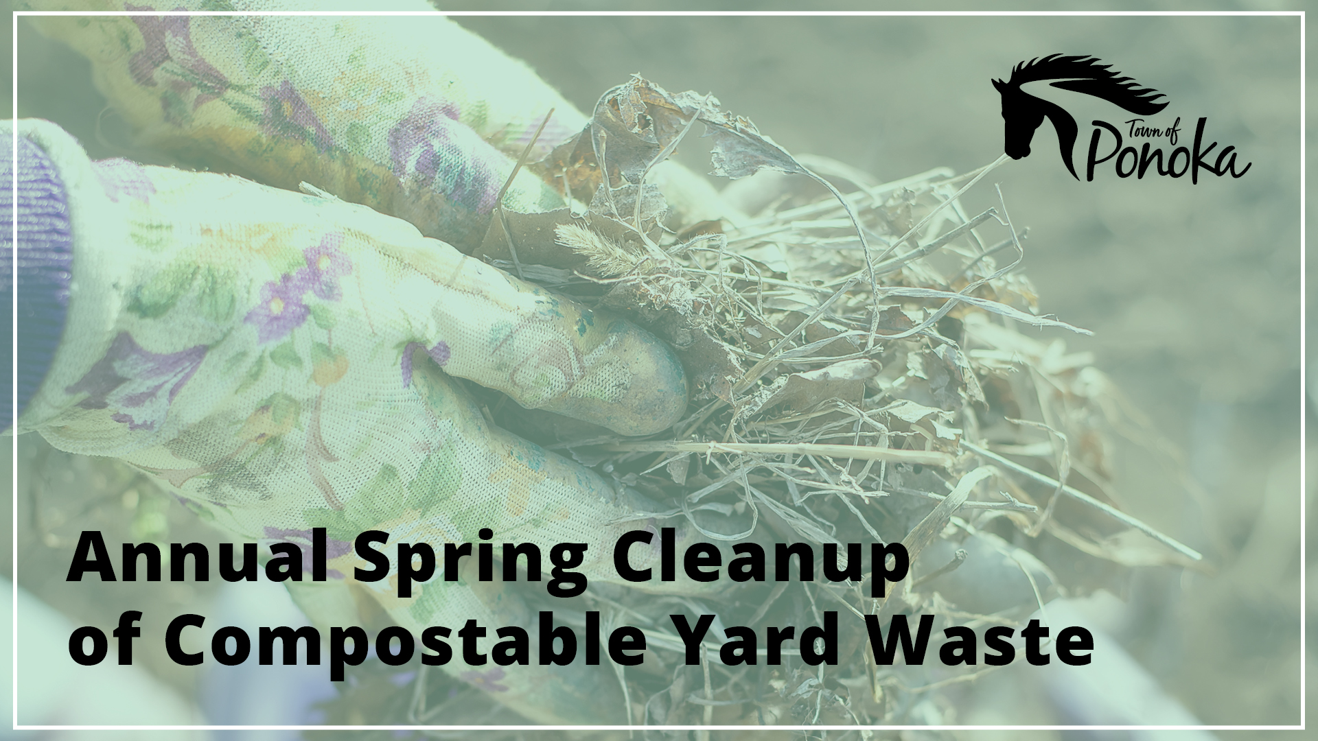 Annual Spring Cleanup of Compostable Yard Waste