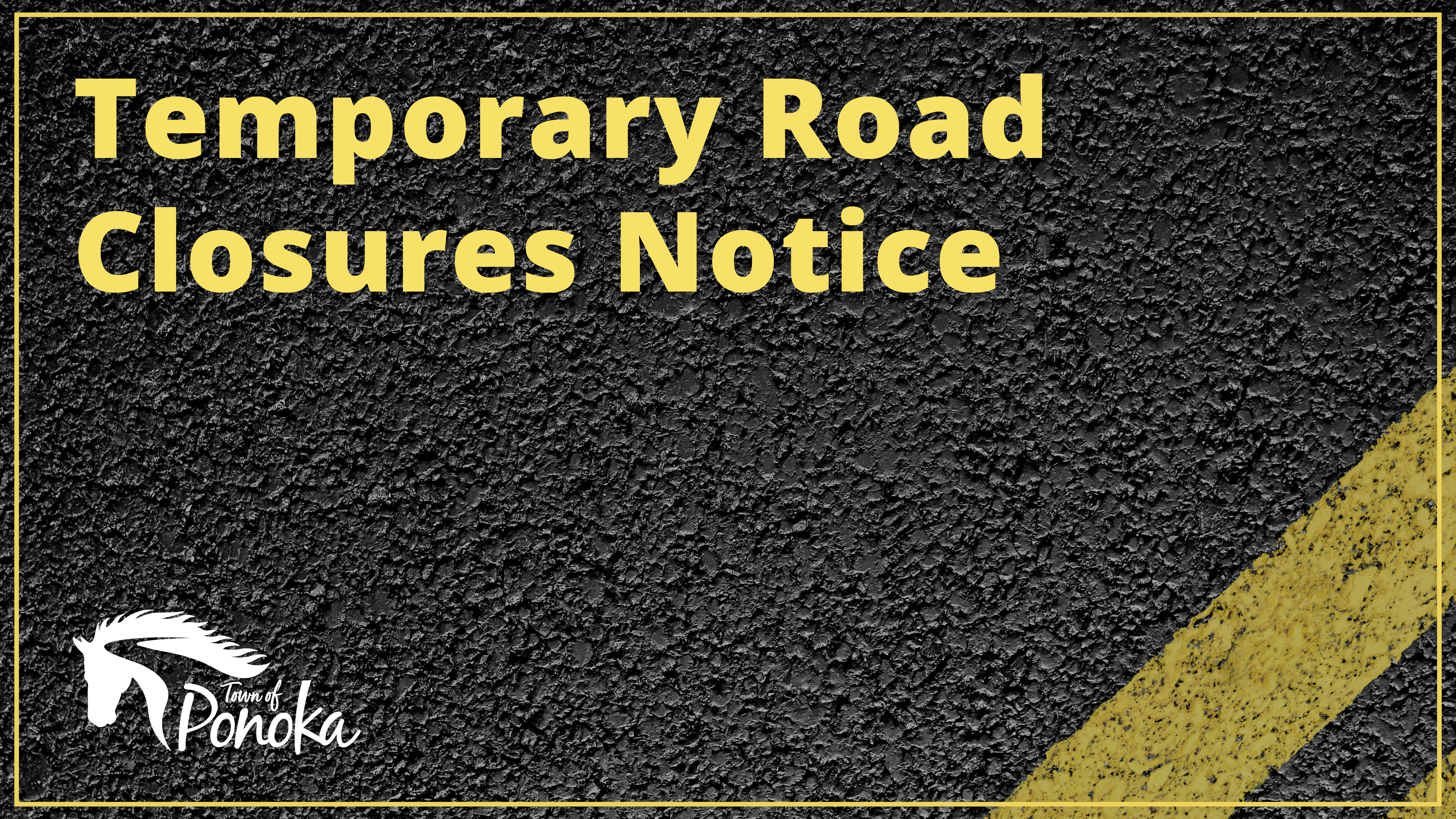 Temporary Road Closures Notice